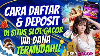 Cara Daftar Slot Cara Deposit Slot Via Dana Slot Gratis